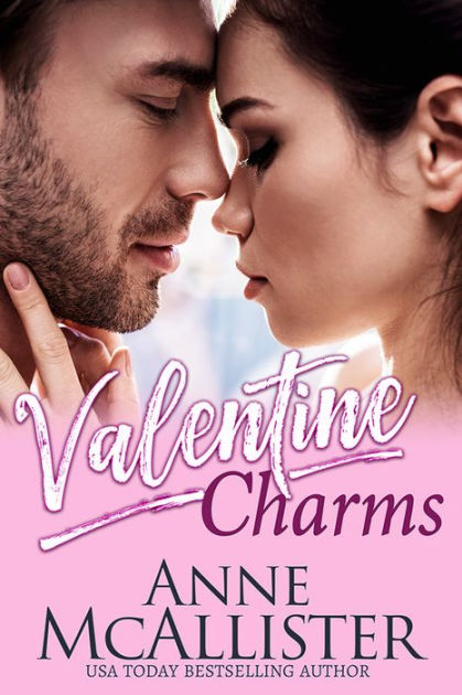 Valentine Charms by Anne McAllister, eBook